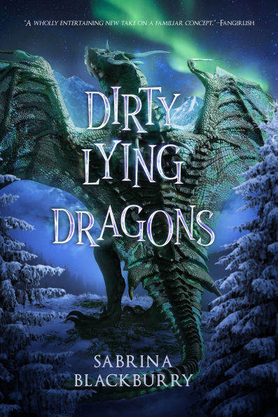 Dirty Lying Dragons: An Enchanted Fates Novel