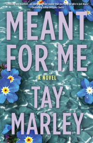 Title: Meant for Me, Author: Tay Marley