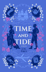 Free e book downloading Time and Tide (English literature) 9781998854554 by J.M. Frey RTF CHM PDF