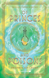 Title: Of Princes and Poisons, Author: Brianna Joy Crump