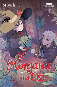 Title: Morgana and Oz Volume One: A Webtoon Unscrolled Graphic Novel, Author: Miyuli