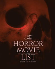 Title: The Horror Movie List: 2023, Author: Steve Hutchison