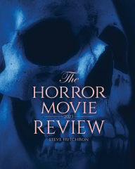 Title: The Horror Movie Review: 2023, Author: Steve Hutchison