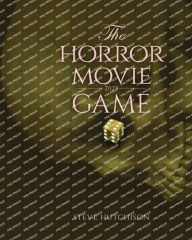 Title: The Horror Movie Game: 2023, Author: Steve Hutchison