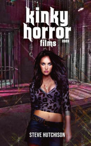 Title: Kinky Horror Films (2023), Author: Steve Hutchison
