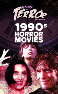 Title: Decades of Terror 2021: 1990s Horror Movies, Author: Steve Hutchison