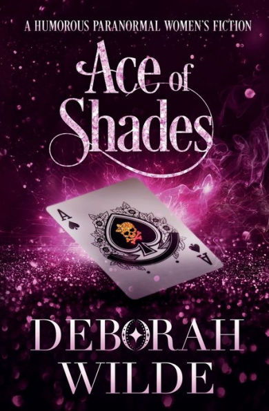 Ace of Shades: A Humorous Paranormal Women's Fiction