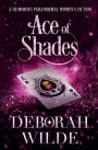 Ace of Shades: A Humorous Paranormal Women's Fiction