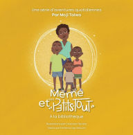 Title: A la bibliothèque: Une série d'aventures quotidiennes, Author: Moji Taiwo