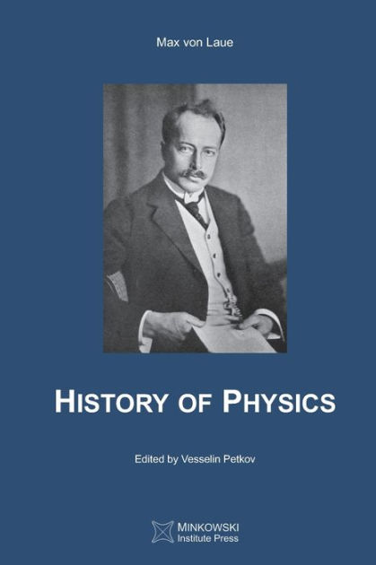 History of Physics by Max von Laue, Paperback | Barnes & Noble®