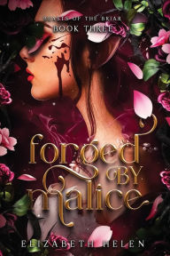 Free mp3 books for download Forged by Malice  by Elizabeth Helen 9798369277485