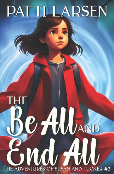 The Be All and End