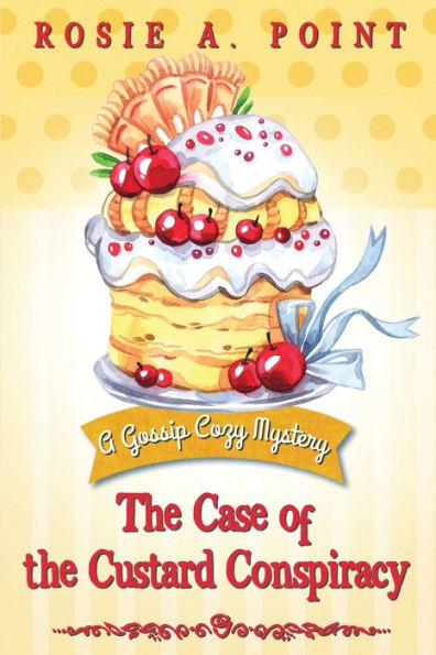 The Case of the Custard Conspiracy: A Culinary Cozy Mystery