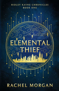 Title: Elemental Thief, Author: Rachel Morgan