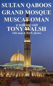 Title: SULTAN QABOOS GRAND MOSQUE: MUSCAT OMAN, Author: TONY WALSH