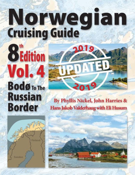 Norwegian Cruising Guide, Vol. 4-Updated 2019: BodÃ¯Â¿Â½ to the Russian Border