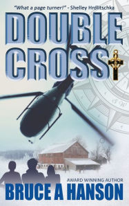 Title: Double Cross, Author: Bruce A Hanson