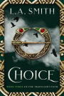 Choice: Book Three of The Traveller's Path