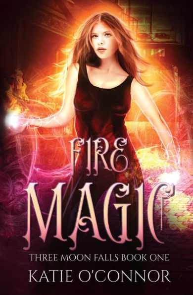 Fire Magic (Three Moon Falls, #1)