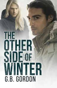 Title: The Other Side of Winter, Author: G B Gordon