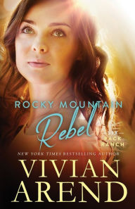 Title: Rocky Mountain Rebel, Author: Vivian Arend