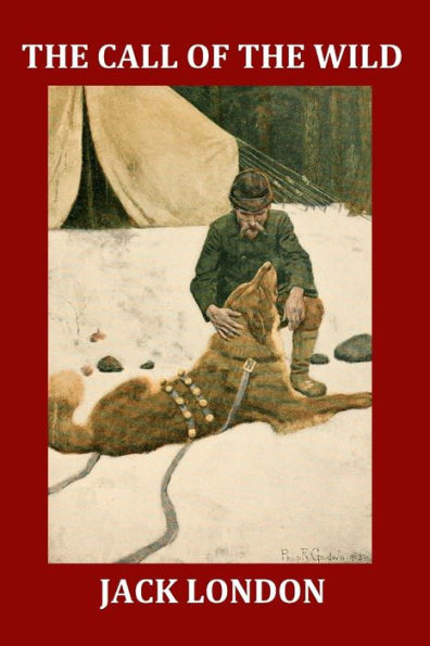 the Call of Wild (Illustrated): Complete and Unabridged 1903 Illustrated Edition