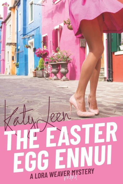 The Easter Egg Ennui: A Lora Weaver MIni-Mystery