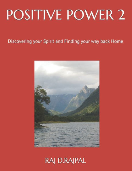 Positive Power 2: Discovering your Spirit and Finding your way back Home