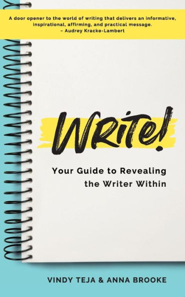 WRITE! Your Guide to Revealing the Writer Within