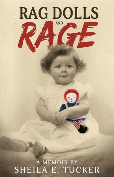 Rag Dolls And Rage: A Memoir