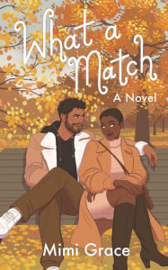 Title: What a Match, Author: Mimi Grace