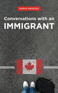 Title: Conversations with an Immigrant, Author: Mariorafols Menezes