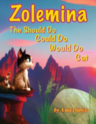 Title: Zolemina The Should Do Could Do Would Do Cat, Author: Ania Danylo