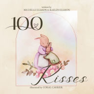Title: 100 Kisses, Author: Michelle Eliason