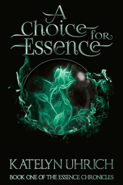 A Choice For Essence: Book One of The Essence Chronicles