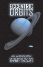 Eccentric Orbits: An Anthology Of Science Fiction Poetry - Volume 1