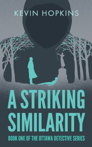 A Striking Similarity: Book One of The Ottawa Detective Series