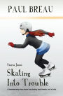 Siarra Jones Skating Into Trouble: A chapter book for girls age 8-12