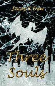Title: Three Souls, Author: Jacey K Dew