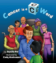 Title: Cancer is a C Word, Author: Sunita Pal