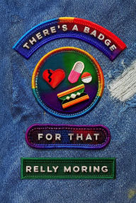 Title: There's a Badge for That, Author: Relly Moring