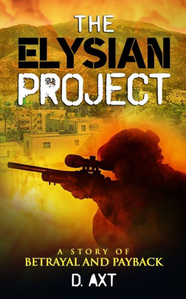 The Elysian Project: A Story of Betrayal and Payback
