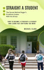Straight a Student: The Secret Behind Roger's Excellent Grades With No Stress (How to Become a Straight-a Student and Learn Fast Anything You Want)