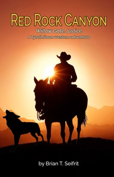 Willow Gate Justice: A Tyrell Sloan western adventure