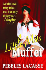 Title: Little Miss Muffet, Author: Pebbles Lacasse