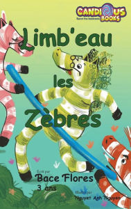 Title: Limb'eau les Zèbres, Author: Bace Flores