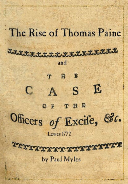 the Rise of Thomas Paine: and Case Officers Excise