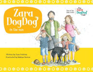 Title: Zara DogDog in the sun, Author: Anna Crichton