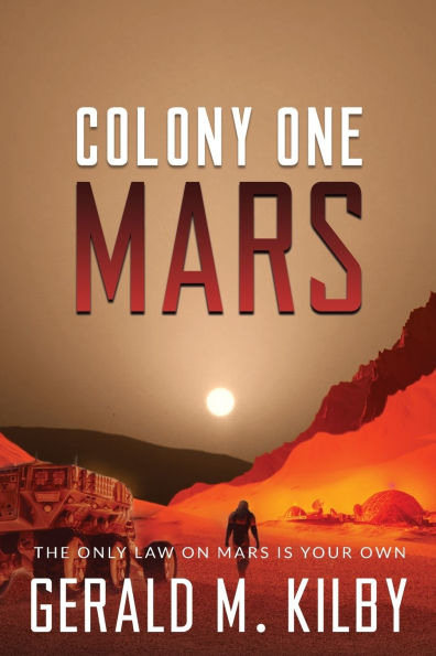 Colony One Mars: A SciFi Thriller