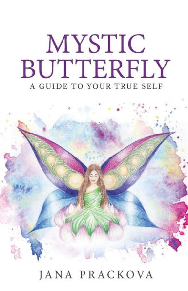 Mystic Butterfly: a guide to your true self